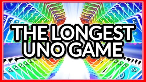 longest uno game|longest uno game in history.